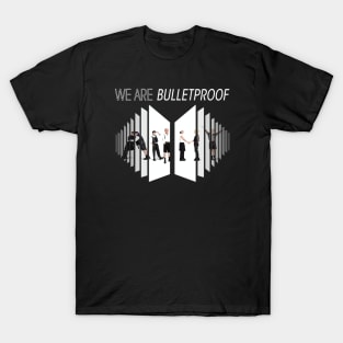 We are bulletproof T-Shirt